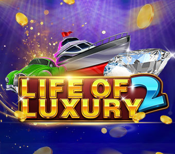 Life of Luxury II